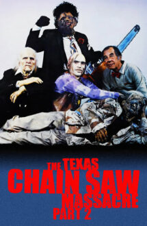 The Texas Chainsaw Massacre 2 – Masacrul din Texas 2 (1986)