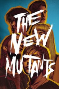The New Mutants – Noii Mutanți (2020)