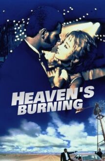 Heaven’s Burning – Paradis în flăcări (1997)