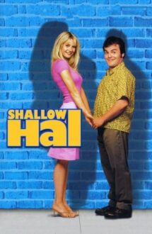 Shallow Hal – Ușuraticul (2001)