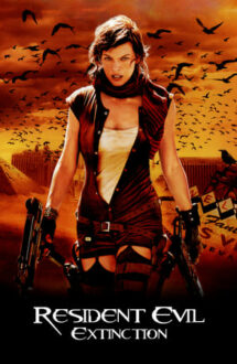 Resident Evil: Extinction – Resident Evil: Dispariția (2007)