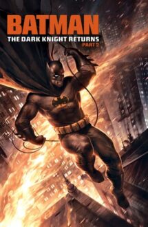 Batman: The Dark Knight Returns, Part 2 – Batman: Întoarcerea Cavalerului Negru, Partea 2 (2013)