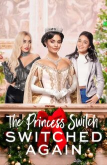 The Princess Switch: Switched Again – Un schimb regal 2 (2020)