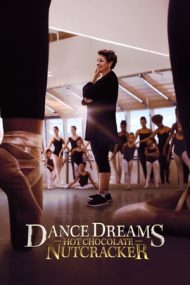 Dance Dreams – Spărgătorul de nuci cu ciocolată caldă: Un clasic reimaginat (2020)