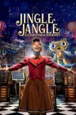 Jingle Jangle: A Christmas Journey – Jingle Jangle: O aventură de Crăciun (2020)