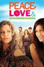 Peace, Love & Misunderstanding – Pace, iubire și neînțelegeri (2011)