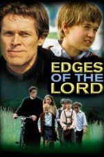 Edges of the Lord – Când Dumnezeu îi uită pe oameni (2001)