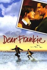 Dear Frankie – Dragă Frankie (2004)