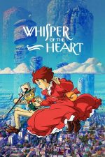 Whisper of the Heart – Șoapte din inimă (1995)