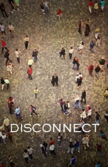 Disconnect – Detașare (2012)