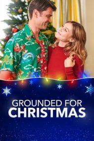 Grounded for Christmas – La sol de Crăciun (2019)