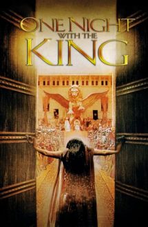 One Night with the King – O noapte cu regele (2006)