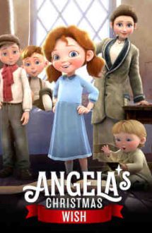 Angela’s Christmas Wish – Dorința de Crăciun a Angelei (2020)
