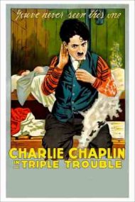 Triple Trouble – Avatarurile lui Charlot (1918)