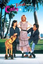 The Truth About Cats and Dogs – Cine pe cine iubește (1996)