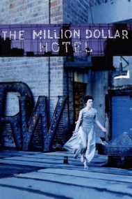 The Million Dollar Hotel – Hotelul de 1 milion de dolari (2000)