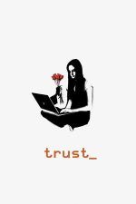 Trust – Încredere (2010)