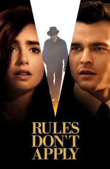 Rules Don’t Apply – Regulile nu se aplică (2016)