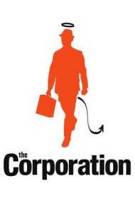 The Corporation – Corporația (2003)