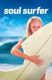 Soul Surfer – Lupta cu valurile (2011)