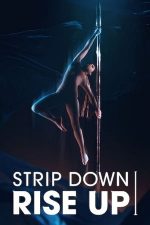 Strip Down, Rise Up – Dezbracă-te și dezbară-te (2021)