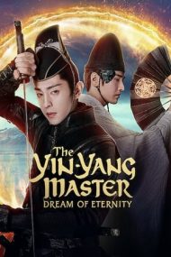 The Yin-Yang Master: Dream of Eternity – Maestrul Yin-Yang: Visul eternității (2020)