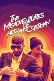 The Misadventures of Hedi and Cokeman – Ghinion de neșansă cu Hedi și Cokeman (2021)