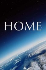 Home – Pământul: Casa noastră (2009)