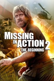 Missing in Action 2: The Beginning – Dispărut în misiune 2 (1985)