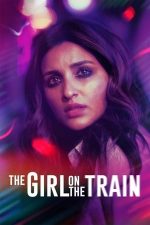 The Girl on the Train – Mira, fata din tren (2021)