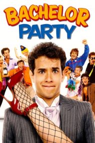 Bachelor Party – Petrecerea burlacilor (1984)