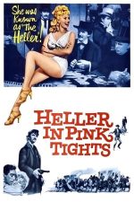 Heller in Pink Tights – Reprezentație indecentă (1960)