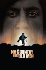 No Country for Old Men – Nu există țară pentru bătrâni (2007)