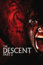 The Descent: Part 2 – Coborâre întunecată 2 (2009)