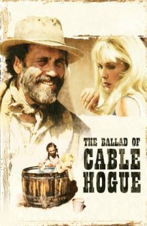 The Ballad of Cable Hogue – Balada lui Cable Hogue (1970)