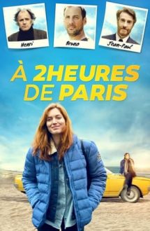 2 Hours from Paris – La două ore de Paris (2018)