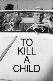 To Kill a Child – Moartea unui copil (1953)