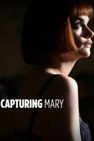 Capturing Mary – Trecutul lui Mary (2007)