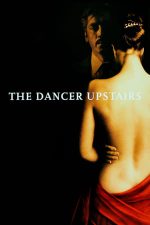 The Dancer Upstairs – În pași de dans (2002)