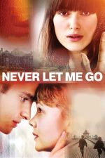Never Let Me Go – Să nu mă părăsești (2010)