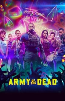 Army of the Dead – Armata celor morți (2021)