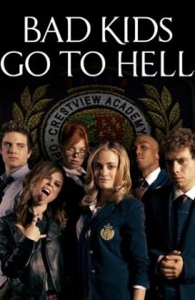 Bad Kids Go to Hell (2012)