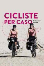 Cicliste per Cas: Grizzly Tour – Cicliste din întâmplare (2020)