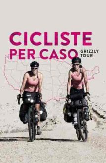 Cicliste per Cas: Grizzly Tour – Cicliste din întâmplare (2020)