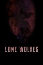 Lone Wolves – Lupii solitari (2019)