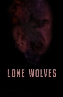 Lone Wolves – Lupii solitari (2019)