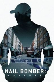 Nail Bomber: Manhunt – David Copeland: Teroare la Londra (2021)
