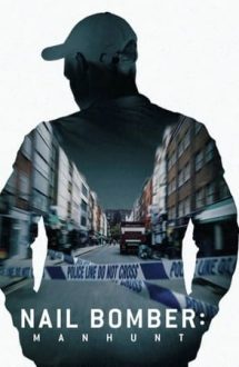 Nail Bomber: Manhunt – David Copeland: Teroare la Londra (2021)