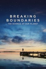 Breaking Boundaries: The Science of Our Planet – Depășirea limitelor: Baza științifică a documentarului Planeta noastră (2021)