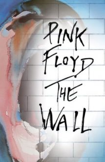 Pink Floyd: The Wall – Pink Floyd: Zidul (1982)